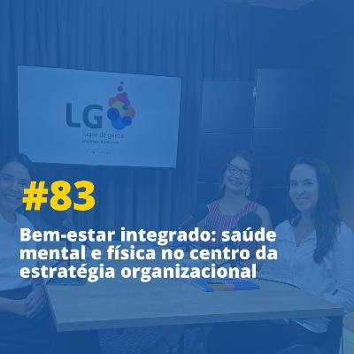 Bem-estar integrado: saúde mental e física no centro da estratégia organizacional