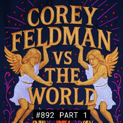 Corey Feldman Vs. The World Trailer - #892 Part 1