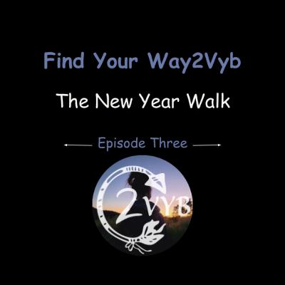 Episode Three: The New Year Walk