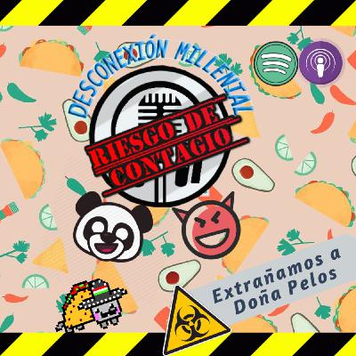 Ep. 7 Extrañamos a Doña Pelos Ep. 7 Extrañamos a Doña Pelos