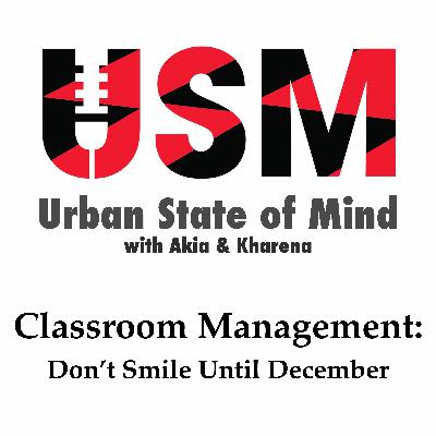 Classroom Management: Don't Smile Until December Classroom Management: Don't Smile Until December