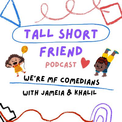 TallShortFriend Podcast Episode - Ep.1