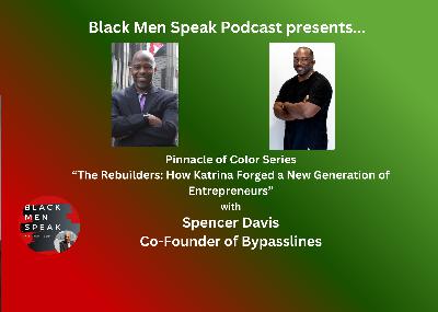 Ep. 94. The Rebuilders - How Katrina forged a New Generation of Entrepreneurs (Pinnacle of Color Series) Ep. 94. The Rebuilders - How Katrina forged a New Generation of Entrepreneurs (Pinnacle of Color Series)