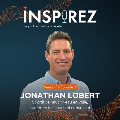 Jonathan Lobert : médaillé olympique en voile, les clés de la performance collective