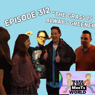 The Grass is Always Greener