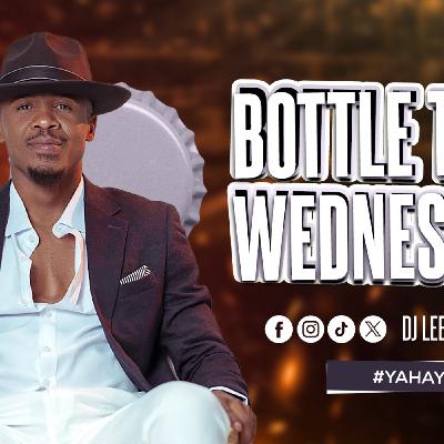 BOTTLE TOP WEDNESDAYS Ep.15 #Yahaya BOTTLE TOP WEDNESDAYS Ep.15 #Yahaya