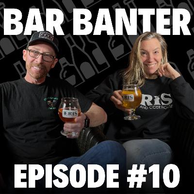 Bar Banter Ep. 10 | Teddy Brunson & Michelle Foik