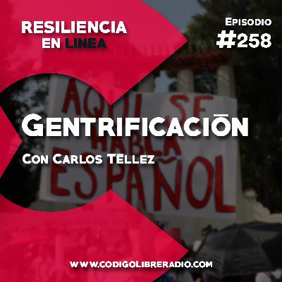 Ep. 258 :: Gentrificación