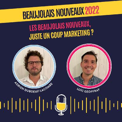 Les Beaujolais Nouveaux, c’est juste un coup marketing ?