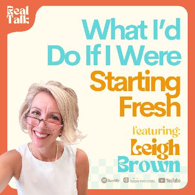 New Year, Real Talk: What I'd Do If I Were Starting Fresh