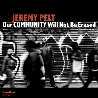 Jeremy Pelt • Our Community Will Not Be Erased © 2026 Highnote Records Inc. #bop