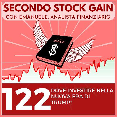 122 - Dove investire nell'Era di Trump?