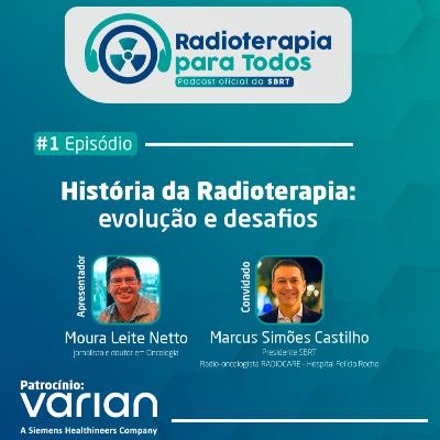 #1 - História da Radioterapia: evolução e desafios