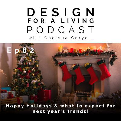 Happy Holidays & what to expect for next year's trends! Episode 82