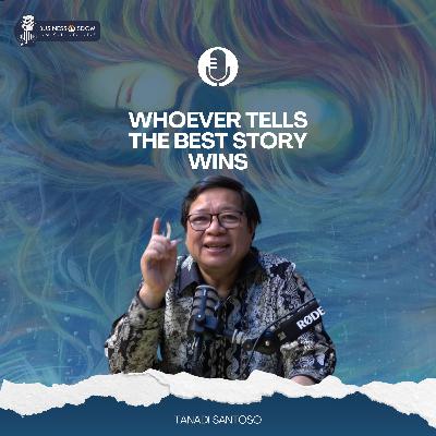 Whoever Tells The Best Story Wins