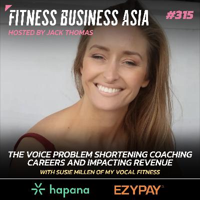 315. The Voice Problem Shortening Coaching Careers and Impacting Revenue, with Susie Millen