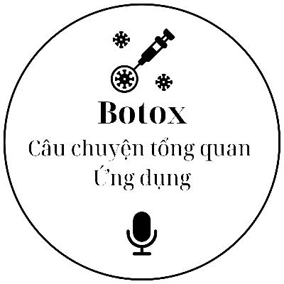 Botox - Câu chuyện tổng quan và các ứng dụng phổ biến hiện nay #5 - Tâm sự làm đẹp - Dr.Phúc Đinh