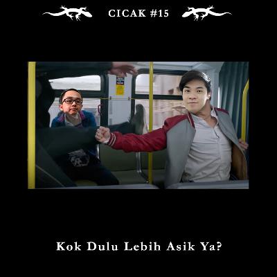 Cicak #15 Kok Dulu Lebih Enak Ya?