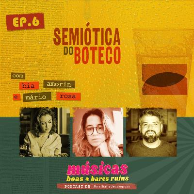 Músicas boas e bares ruins - T1- EP 06 - Semiótica do boteco