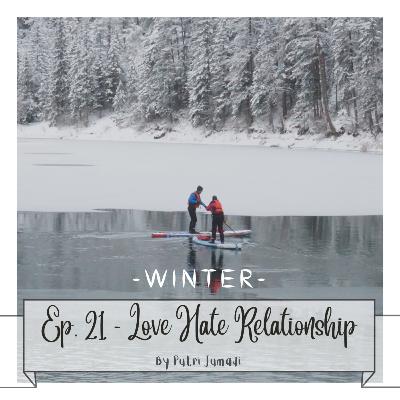 Ep21 Love Hate Relationship