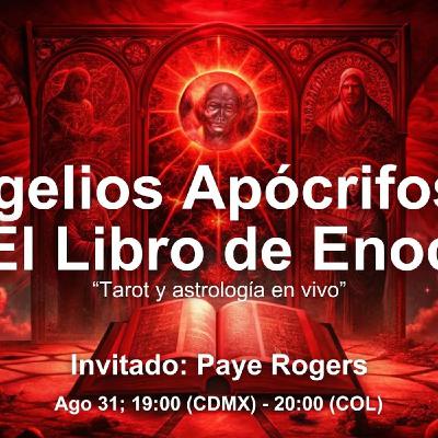 🔥Secretos prohibidos: El Libro de Enoc 📖 Inv: Paye Rogers  | #MusicalmenteParanormal