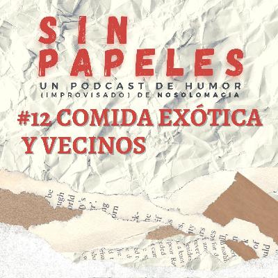 12. Comida exótica y vecinos 12. Comida exótica y vecinos