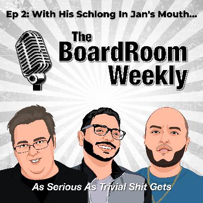 Ep 2: With His Schlong In Jan's Mouth...