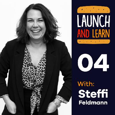 04 - Venture Building, Pivoting, and Hiring your Friends with Steffi Feldmann