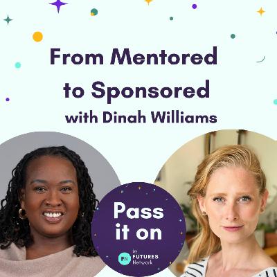 From Mentored to Sponsored: Reimagining Support for the Next Generation