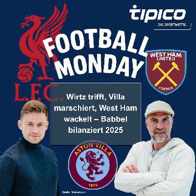 Wirtz trifft, Villa marschiert, West Ham wackelt – Babbel bilanziert 2025 Wirtz trifft, Villa marschiert, West Ham wackelt – Babbel bilanziert 2025