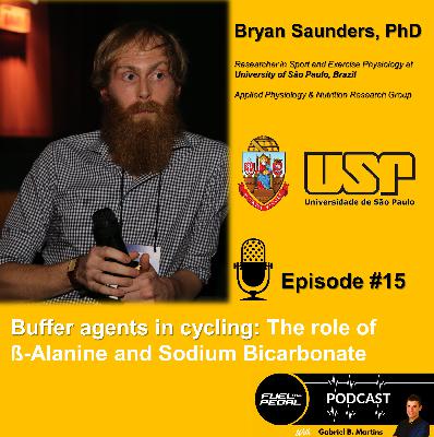 FTP #15: Bryan Saunders, PhD - Buffer agents in cycling: The role of ß-Alanine and Sodium Bicarbonate FTP #15: Bryan Saunders, PhD - Buffer agents in cycling: The role of ß-Alanine and Sodium Bicarbonate