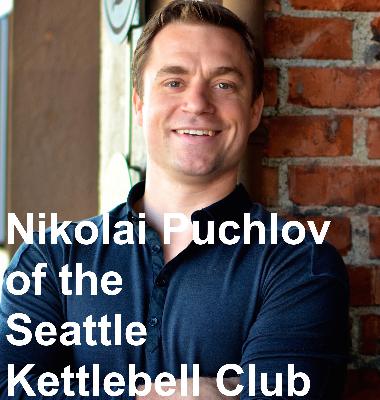 Nikolai Puchlov of the Seattle Kettlebell Club Nikolai Puchlov of the Seattle Kettlebell Club
