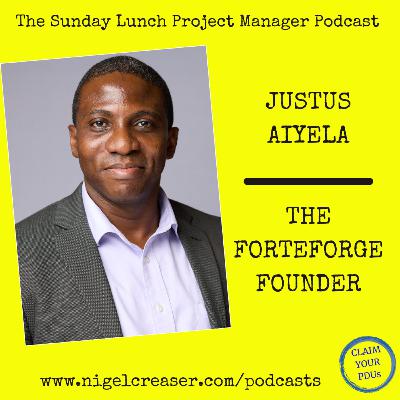 #181 Justus Aiyela, The Forteforge Founder (video)