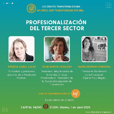 Debates. Mujeres que transforman. Profesionalización del Tercer sector. Debates. Mujeres que transforman. Profesionalización del Tercer sector.