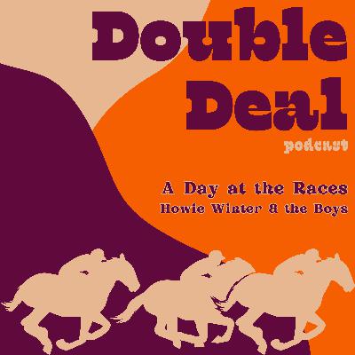 A Day at the Races - Howie Winter and the Boys