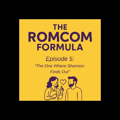 05. The One Where Shannon Finds Out