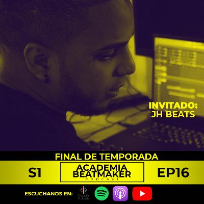 Nunca Dude Que Iba a Triunfar | Entrevista a JH Beats Academia Beatmaker Podcast FINAL DE TEMPORADA