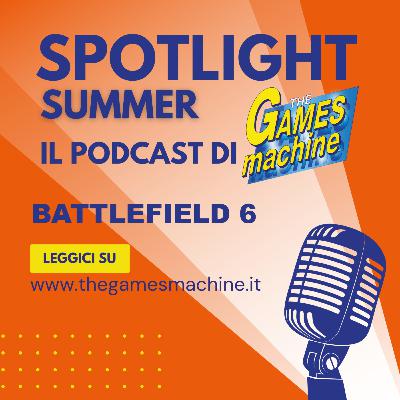 BATTLEFIELD 6: Le impressioni di The Games Machine - Spotlight SUMMER #4