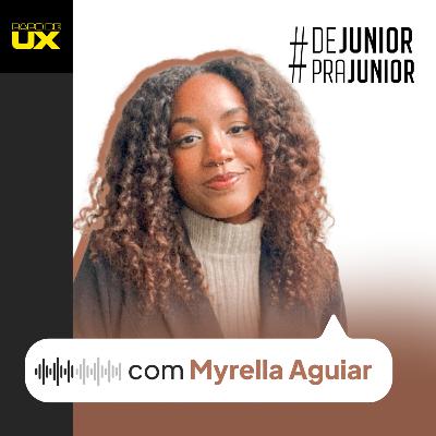 #DeJuniorPraJunior - Myrella Aguiar