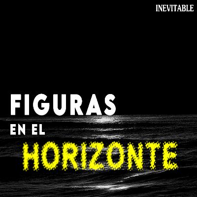 FIGURAS EN EL HORIZONTE