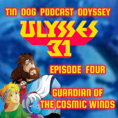 TDP 1404: The Ulysees31 Odyssey episode Four Guardian of the Cosmic winds