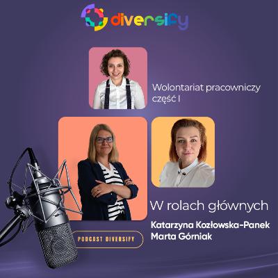 Tworzenie Lepszego Świata przez Wolontariat Pracowniczy #18 | Katarzyna Kozłowska-Panek i Marta Górniak Tworzenie Lepszego Świata przez Wolontariat Pracowniczy #18 | Katarzyna Kozłowska-Panek i Marta Górniak