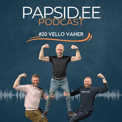 #20 – Vello Vaher: Kui voodis on hästi, on kõik hästi – elutarkused lavalt, kodust ja suhetest