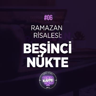 #6 - Ramazan Risalesi: Beşinci Nükte