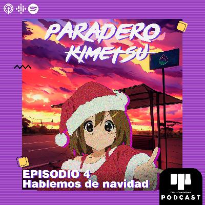 Episodio 4 - Hablemos de la navidad Episodio 4 - Hablemos de la navidad