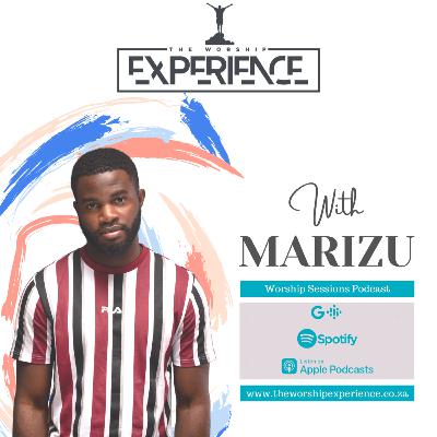 Season 2 Episode 10 : Worship Sessions with Marizu