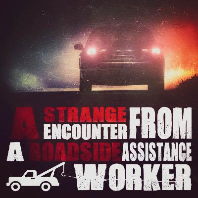 TDN Horror Stories |Season 2| |Ep. 8| A Strange Encounter From A Roadside Assistance Worker |By ZachariusFrost|
