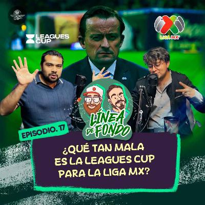 ¿Qué tan mala es la Leagues Cup para la Liga MX?