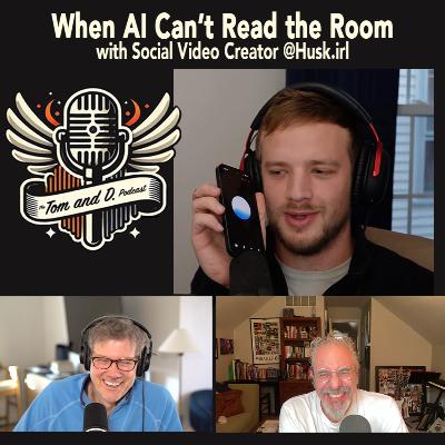 When AI Can’t Read the Room (with Social Video Creator Husk) Awkward Honesty, Zero Self-Awareness