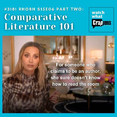 #3181 RHOBH S15E06 Part Two: Comparative Literature 101 #3181 RHOBH S15E06 Part Two: Comparative Literature 101